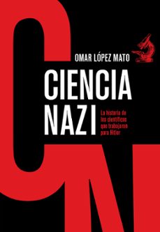 ciencia nazi (ebook)-omar lopez mato-9789500213851
