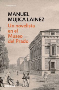 un novelista en el museo del prado (ebook)-manuel mujica lainez-9789500741651