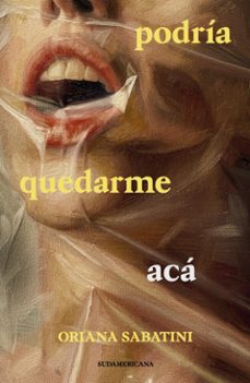 podria quedarme aca (ebook)-oriana sabatini-9789500774451