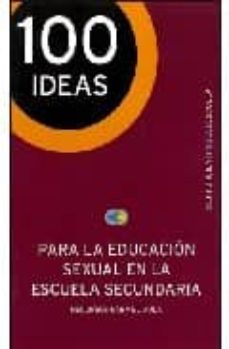 100 ideas- para la educacion sexual en la escuela secundaria-martha weis-9789501634051
