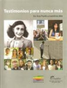 testimonios para nunca mas: de ana frank a nuestros dias-hector shalom-silvina chemen-9789502316451
