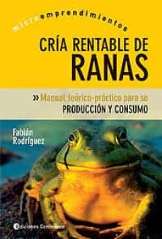 cria rentable de ranas: produccion y consumo-9789507542251