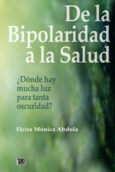 de la bipolaridad a la salud (ebook)-elcira monica abdula-9789509932951