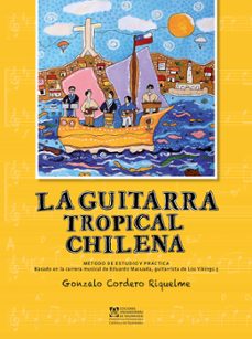 la guitarra tropical chilena (ebook)-gonzalo cordero riquelme-9789561711051
