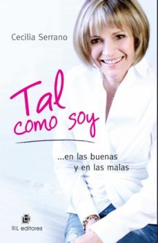 tal como soy en las buenas y en las malas (ebook)-cecilia serrano-9789562847551