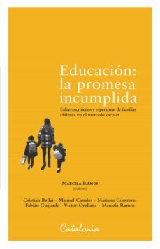 educacion: la promesa incumplida (ebook)-marcela ramos-fabian guajardo-victor orellana-9789563249651