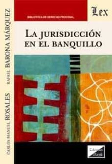 la jurisdiccion en el banquillo-carlos manuel rosales-9789564070551
