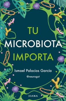 tu microbiota importa (ebook)-ismael palacios-9789566122951