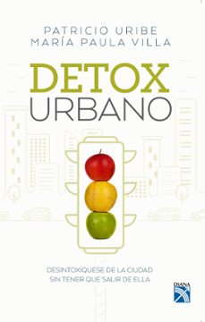 detox urbano (ebook)-patricio uribe-maria paula villa-9789584259851