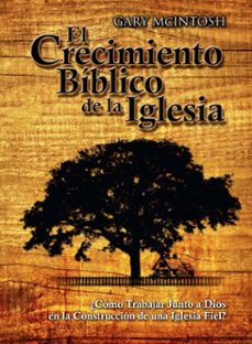 el crecimiento biblico de la iglesia (ebook)-gary mcintosh-9789584410351