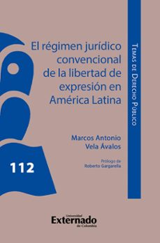 el regimen juridico convencional de la libertad de expresion en america latina (ebook)-9789585060951