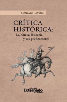 critica historica: la nueva historia y sus precedentes (ebook)-gonzalo cataño-9789585061651