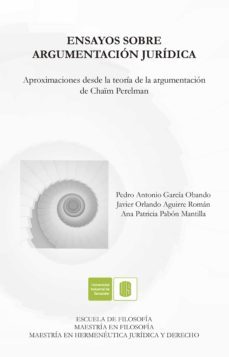 ensayos sobre la argumentacion juridica (ebook)-pedro antonio garcia-javier orlando aguirre-ana patricia pabon-9789585188051