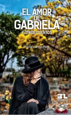 el amor de gabriela (ebook)-yormary rincon parra-9789585900851