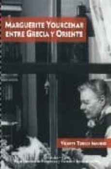 marguerite yourcenar entre grecia y oriente-vicente torres-9789586953351