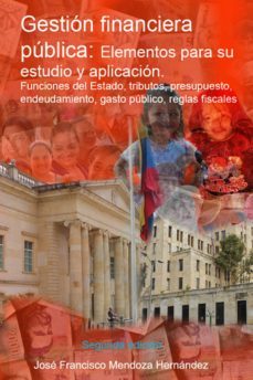 gestion financiera publica: elementos para su estudio y aplicacion. (ebook)-jose francisco mendoza hernandez-9789587101751