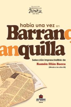 había una vez en barranquilla (ebook)-ramon illan bacca-9789587413151