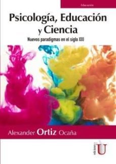 psicologia, educacion y ciencia-alexander ortiz ocaña-9789587920451