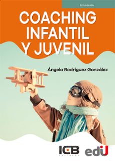 coaching infantil y juvenil-angela rodriguez gonzalez-9789587923551