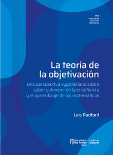 la teoria de la objetivacion (ebook)-luis radford-pedro gómez guzmán-9789587983951