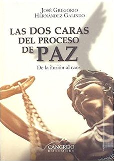 las dos caras del proceso de paz-jose gregorio hernandez galindo-9789588296951