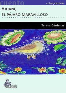 ajuani, el pajaro maravilloso (ebook)-teresa cardenas-9789592630451