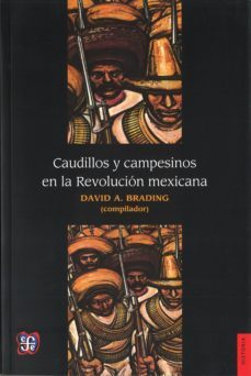 caudillos y campesinos en la revolucion mexicana-9789681619251