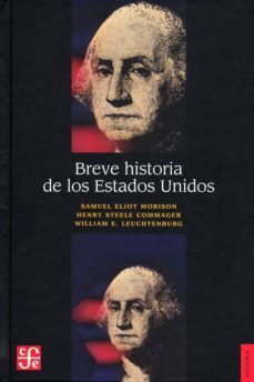 breve historia de los estados unidos-samuel eliot morison-henry steele commager-william e. leuchtenburg-9789681660451