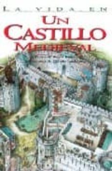 la vida en un castillo medieval-9789685142151
