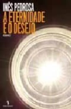 a eternidade do desejo-9789722034951