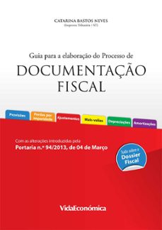 guia para a elaboração do processo de documentação fiscal (2ª edição)-catarina bastos neves-9789727887651