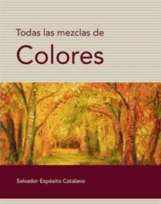 todas las mezclas de colores (ebook)-salvador esposito catalano-9789873411151