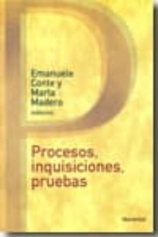 procesos, inquisiciones, pruebas: homenaje a mario sbriccoli-emanuele conte-marta madero-9789875001251