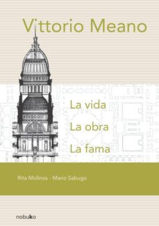vittorio meano. lavida, la obra, la fama-rita molinos-mario sabugo-9789875840751