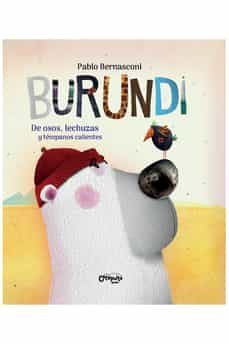 burundi - de osos, lechuzas y tempanos calientes-pablo bernasconi-9789878150451