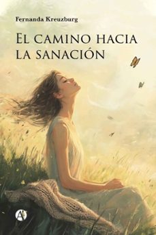 el camino hacia la sanacion (ebook)-fernanda kreuzburg-9789878762951