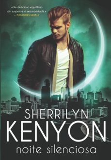 noite silenciosa (ebook)-sherrilyn kenyon-9789897101151