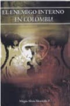 el enemigo interno en colombia-magda a. ahumada-9789978226551