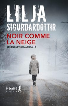 noir comme la neige-lilja sigurdardottir-9791022614351