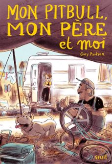 mon pitbull, mon père et moi (ebook)-gary paulsen-9791023516951