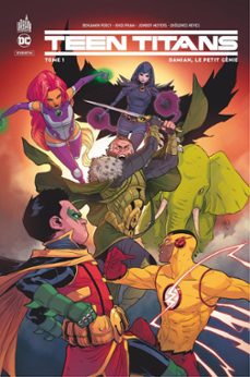 teen titans rebirth - tome 1 - damian, le petit genie (ebook)-benjamin percy-9791026850151