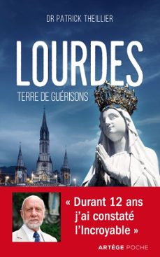 lourdes, terre de guerisons (ebook)-patrick theillier-9791033608851