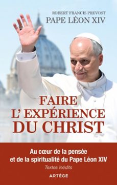 faire l'experience du christ (ebook)-robert prevost-monseigneur robert francis prevost-9791033617051