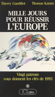 mille jours pour reussir l'europe (ebook)-thierry gandillot-thomas kamm-9791037613851