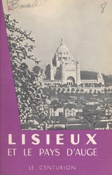 lisieux et le pays d'auge (ebook)-patrice boussel-georges poisson-9791041042951