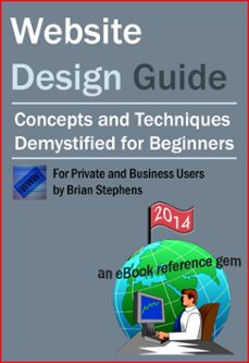 website design guide  for private and business users - concepts and techniques demystified for beginners (ebook)-brian stephens-9791090730151