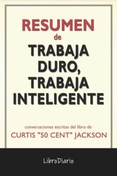 trabaja duro, trabaja inteligente de curtis "50 cent" jackson: conversaciones escritas (ebook)-9791221311051