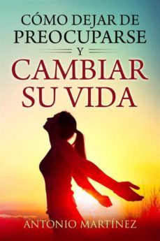 como dejar de preocuparse y cambiar su vida (ebook)-9791221413151