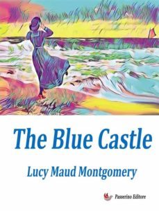 the blue castle (ebook)-lucy maud montgomery-9791222011851