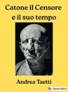 catone il censore e il suo tempo (ebook)-andrea taetti-9791224446651